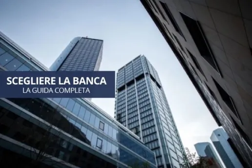 come scegliere la banca migliore