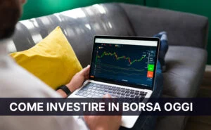 come investire in borsa oggi